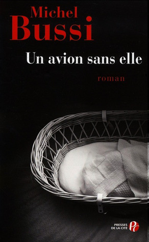 Un avion sans elle by Michel Bussi