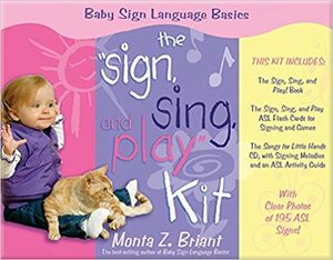 The Sign, Sing, and Play Kit by Susan Z, Monta Briant