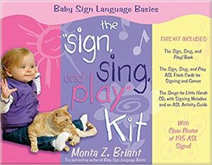 The Sign, Sing, and Play Kit by Monta Briant, Susan Z