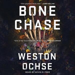 Bone Chase by Weston Ochse