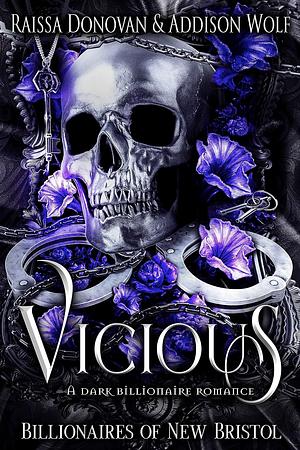 Vicious by Raissa Donovan, Addison Wolf