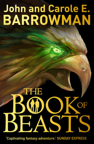 The Book of Beasts by Carole E. Barrowman, John Barrowman