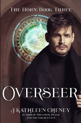 Overseer by J. Kathleen Cheney