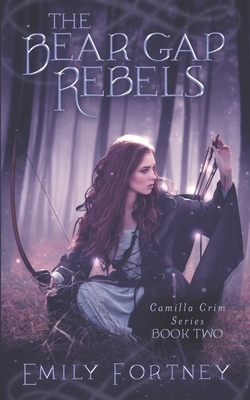 The Bear Gap Rebels by Emily Fortney