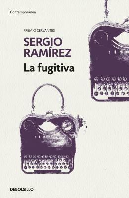 La Fugitiva / The Fugitive by Sergio Ramirez