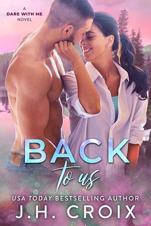 Back To Us by J.H. Croix