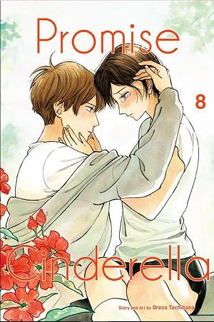 Promise Cinderella, Volume 8 by Oreco Tachibana, Oreco Tachibana