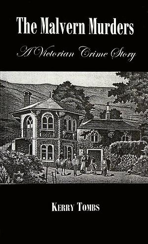 The Malvern Murders by Kerry Tombs