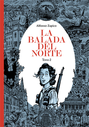 La balada del Norte. Tomo 2 by Alfonso Zapico