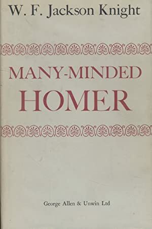 Many Minded Homer  by W. F. Jackson Knight