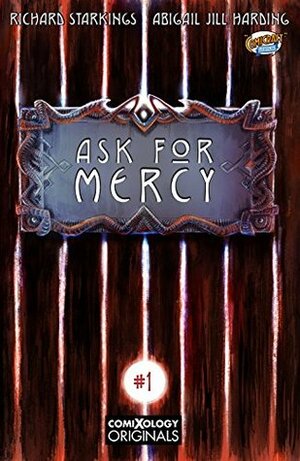 Ask For Mercy #1 (of 6) (comiXology Originals) by Richard Starkings, Abigail Harding