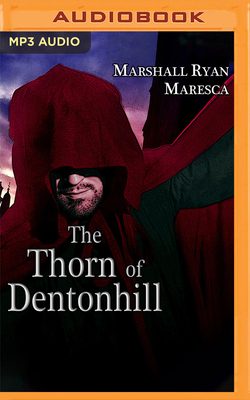 The Thorn of Detonhill by Marshall Ryan Maresca