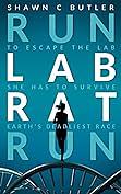 Run Lab Rat Run by Shawn C. Butler