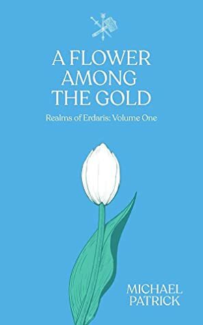 A Flower Among The Gold by Michael Patrick