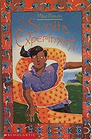 The Sunita Experiment by Mitali Perkins
