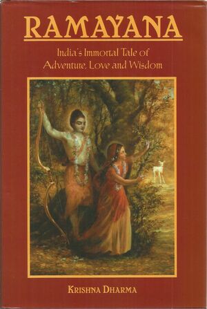 Ramayana: India's Immortal Tale of Adventure, Love and Wisdom by Krishna Dharma