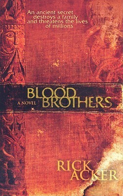Blood Brothers by Rick Acker
