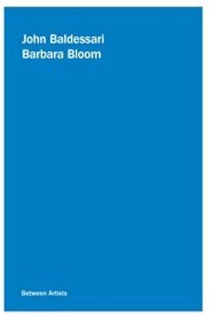 John Baldessari, Barbara Bloom by Barbara Bloom, John Baldessari