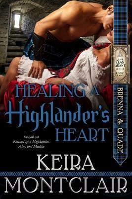 Healing a Highlander's Heart by Keira Montclair