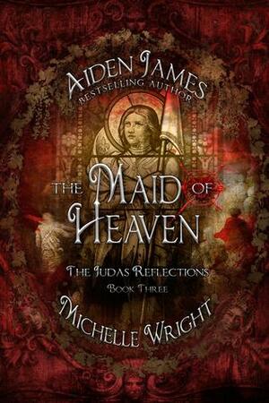 The Maid of Heaven by Aiden James, Michelle Wright
