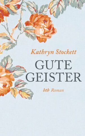 Gute Geister by Kathryn Stockett