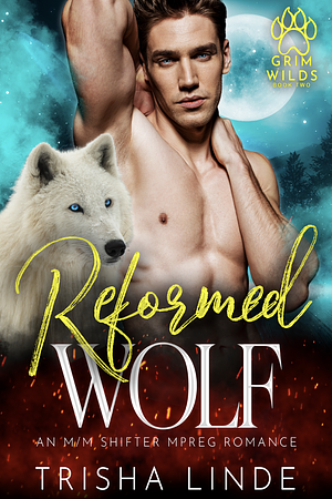 Reformed Wolf by Trisha Linde