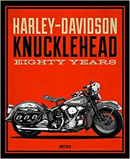 Harley-Davidson Knucklehead: Eighty Years by Greg Field