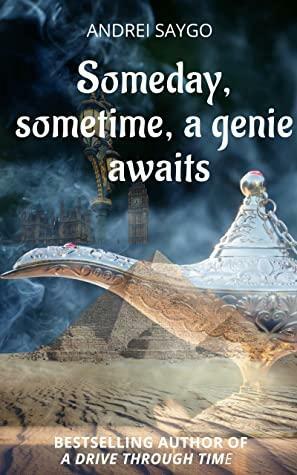 Someday, sometime, a genie awaits by Andrei Saygo