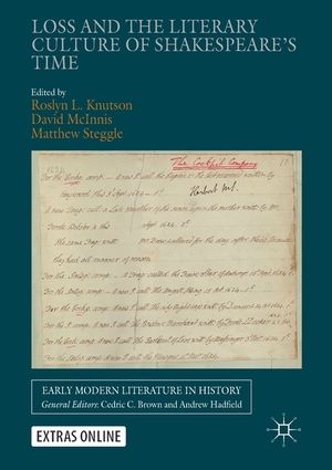 Loss and the Literary Culture of Shakespeare's Time by Roslyn L Knutson, David McInnis, Matthew Steggle