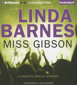 Miss Gibson by Linda Barnes