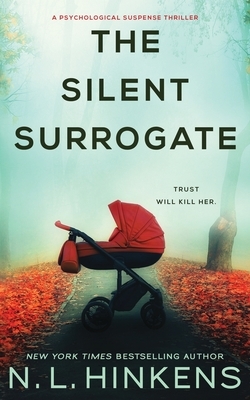 The Silent Surrogate: A psychological suspense thriller by N. L. Hinkens