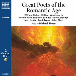 Great Poets of the Romantic Age by Michael Sheen