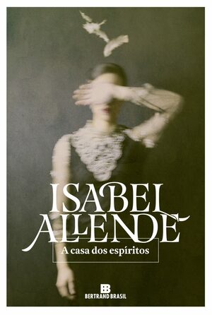 A casa dos espíritos by Isabel Allende
