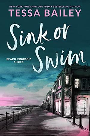 Sink or Swim by Tessa Bailey