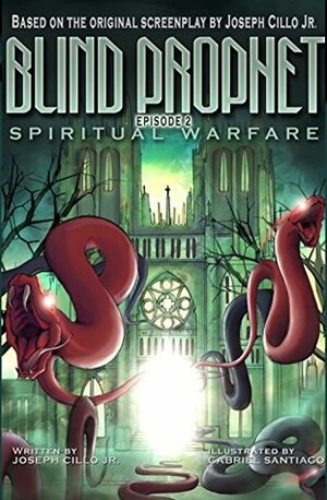 Blind Prophet, Episode 2: Spiritual Warfare by Gabriel Santiago, Joseph Cillo Jr.