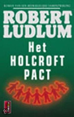 Het Holcroft Pact by Robert Ludlum