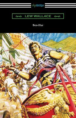 Ben-Hur: A Tale of the Christ by Lew Wallace