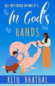 In God's Hands by Ritu Bhathal