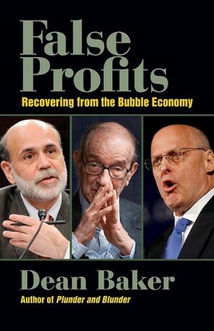 False Profits: Recovering from the Bubble Economy by Dean Baker