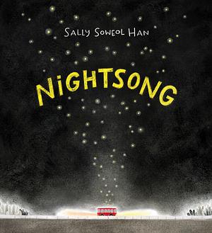 Nightsong by Sally Soweol Han