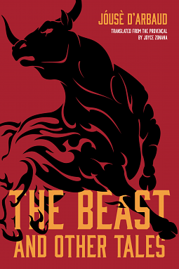 The Beast, and Other Tales by Jóusè d'Arbaud, Joyce Zonana