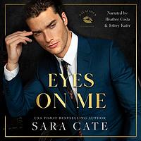 Eyes on Me by Sara Cate