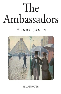 The Ambassadors Illustrated by Henry James