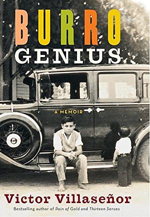 Burro Genius: A Memoir by Victor Villaseñor