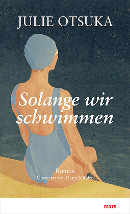 Solange wir schwimmen by Julie Otsuka