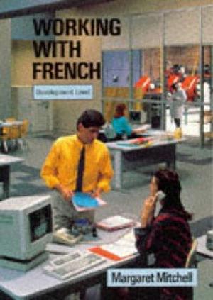 Working with French by M. Mitchell, Margaret Mitchell