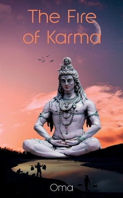 The Fire of Karma by Oma