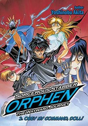 Sorcerous Stabber Orphen: The Wayward Journey Volume 2 by Yuuya Kusaka, Yoshinobu Akita, Andrew Hodgson