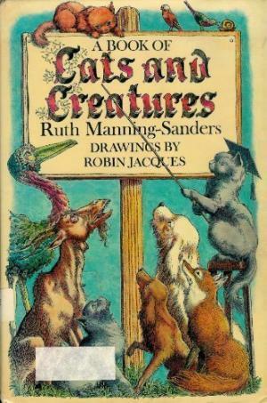 A Book of Cats and Creatures by Robin Jacques, Ruth Manning-Sanders