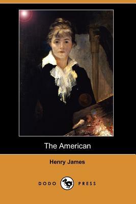 The American (Dodo Press) by Henry James